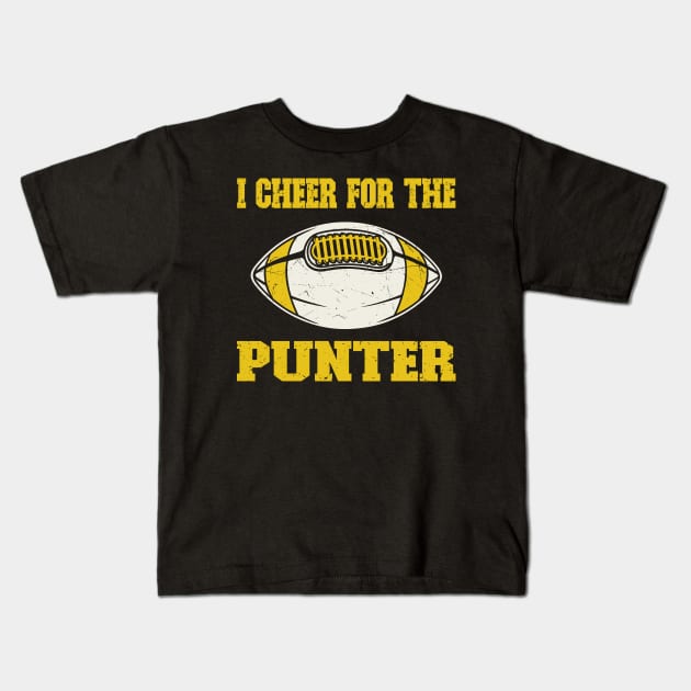 I Cheer For The Punter Kids T-Shirt by Etopix